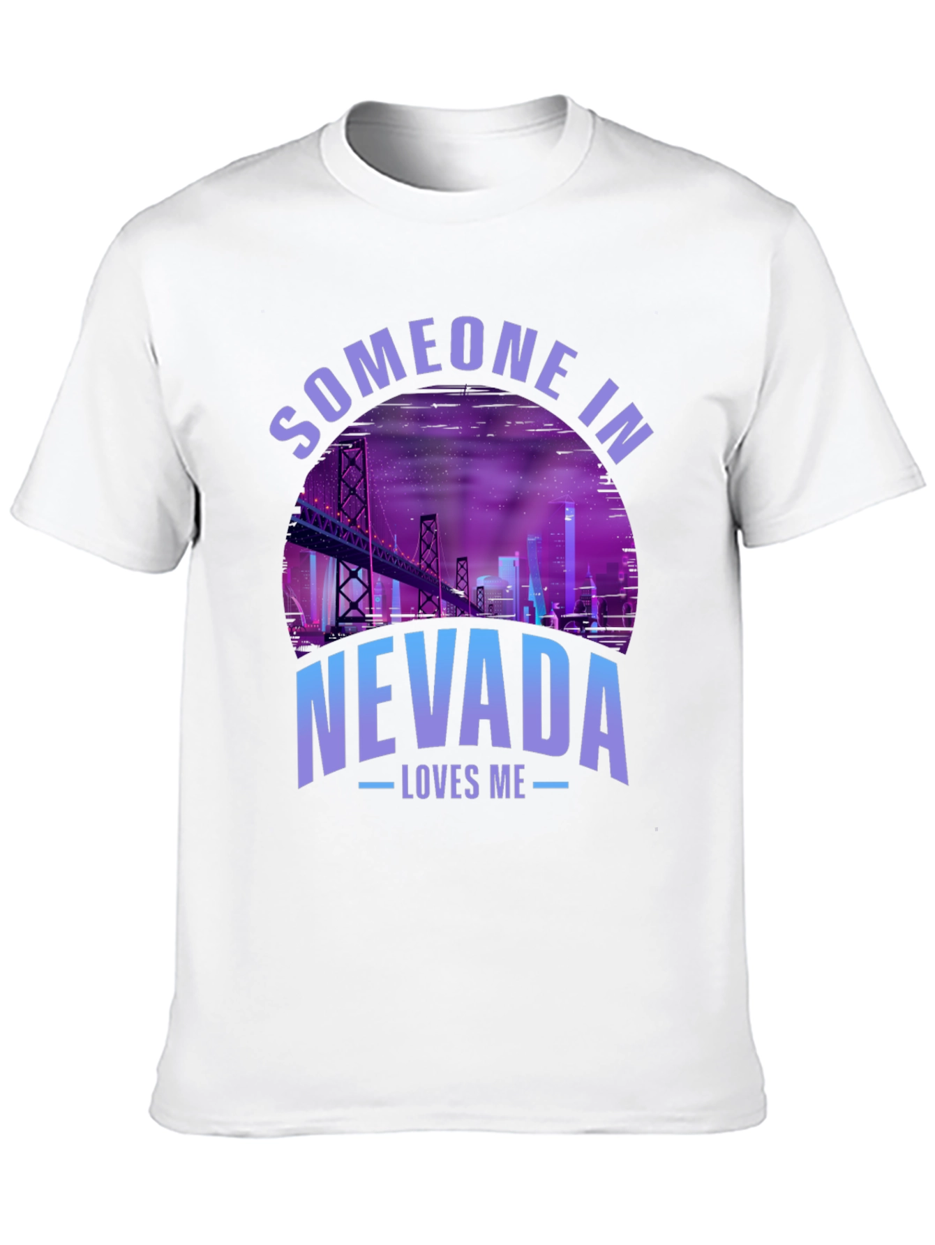 Someone in Nevada Loves Me T-Shirt