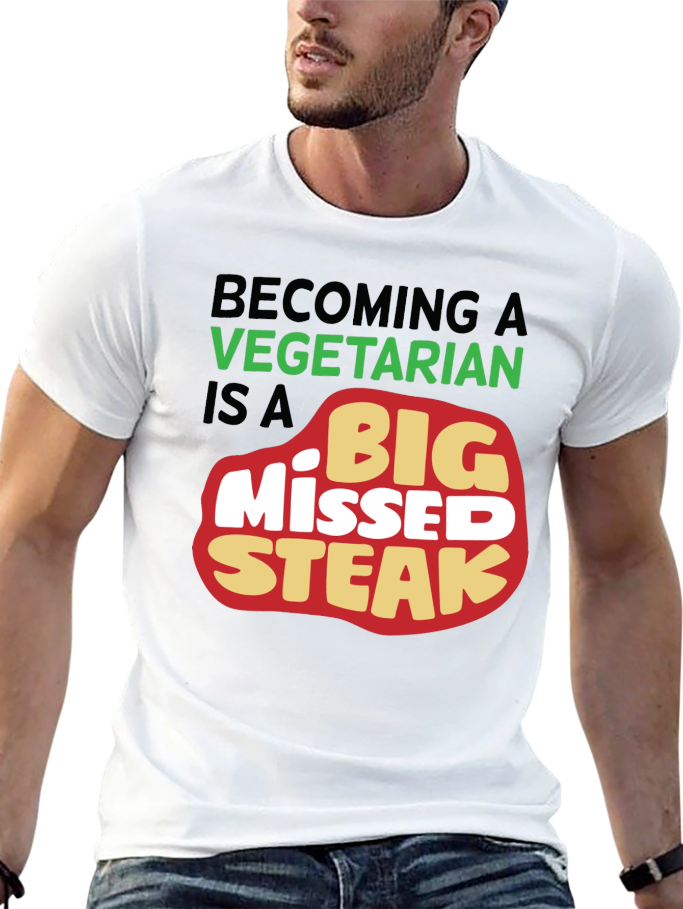 Big Missed Steak T-Shirt Vegetarian Joke