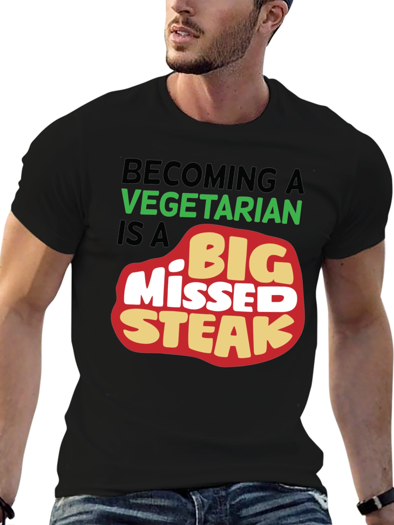 Big Missed Steak T-Shirt Vegetarian Joke