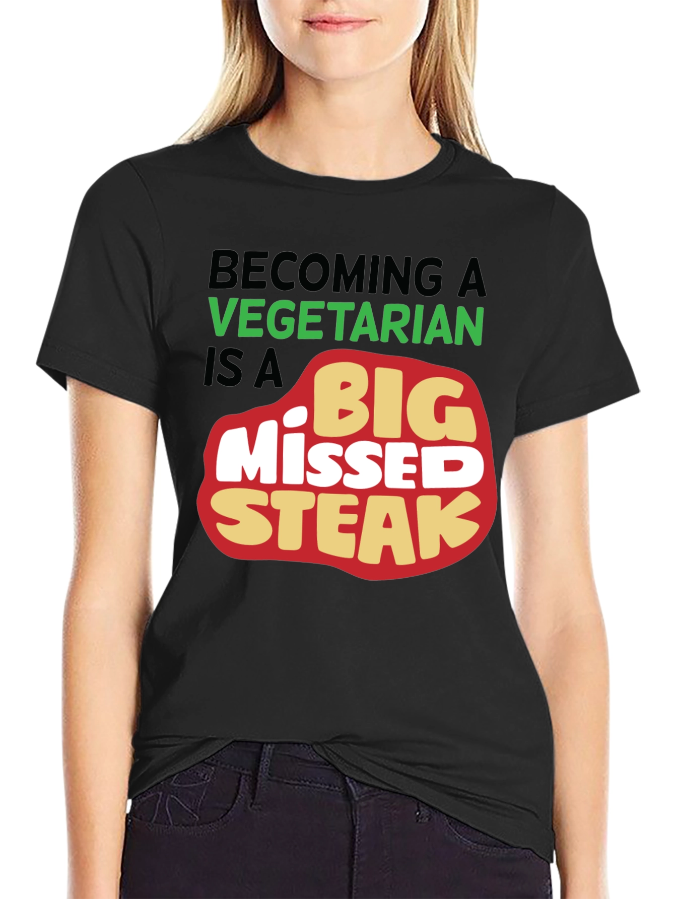 Big Missed Steak T-Shirt Vegetarian Joke