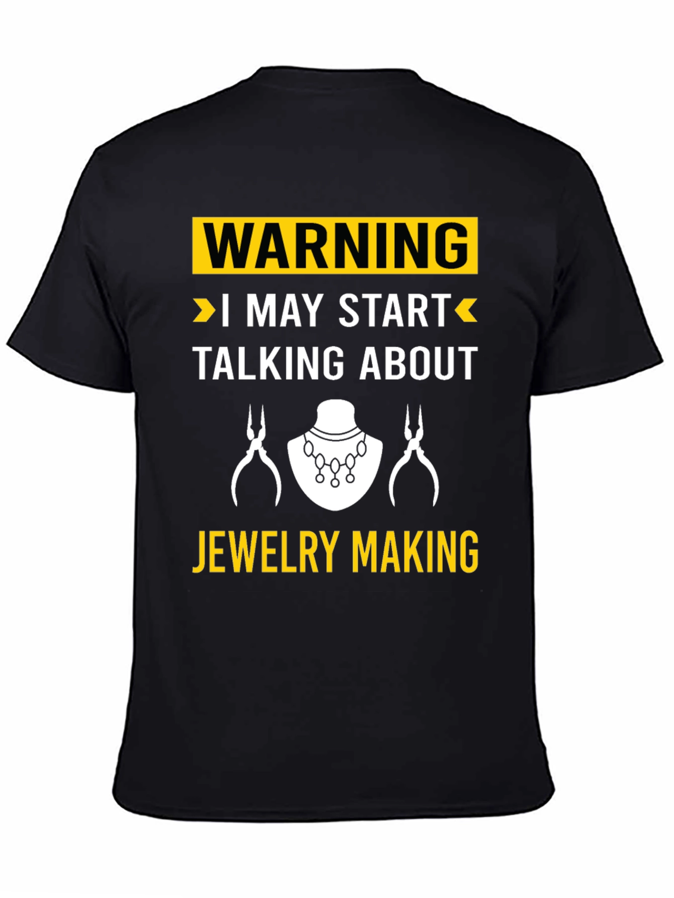 Warning: Jewelry Making Hobbyist T-Shirt