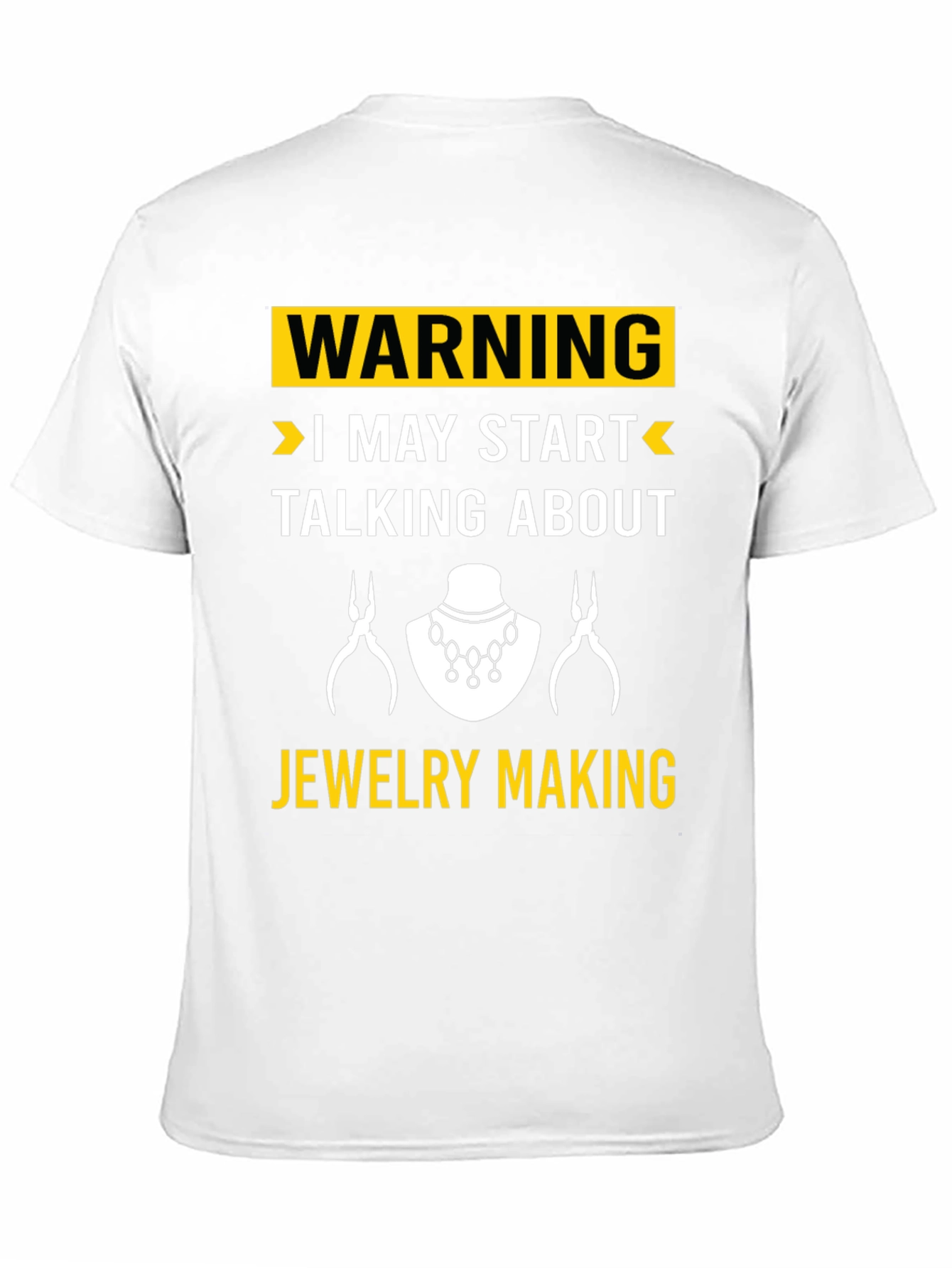 Warning: Jewelry Making Hobbyist T-Shirt