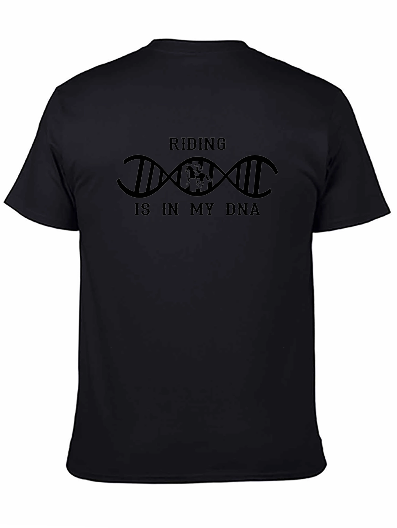 Riding Is In My DNA - Black T-Shirt