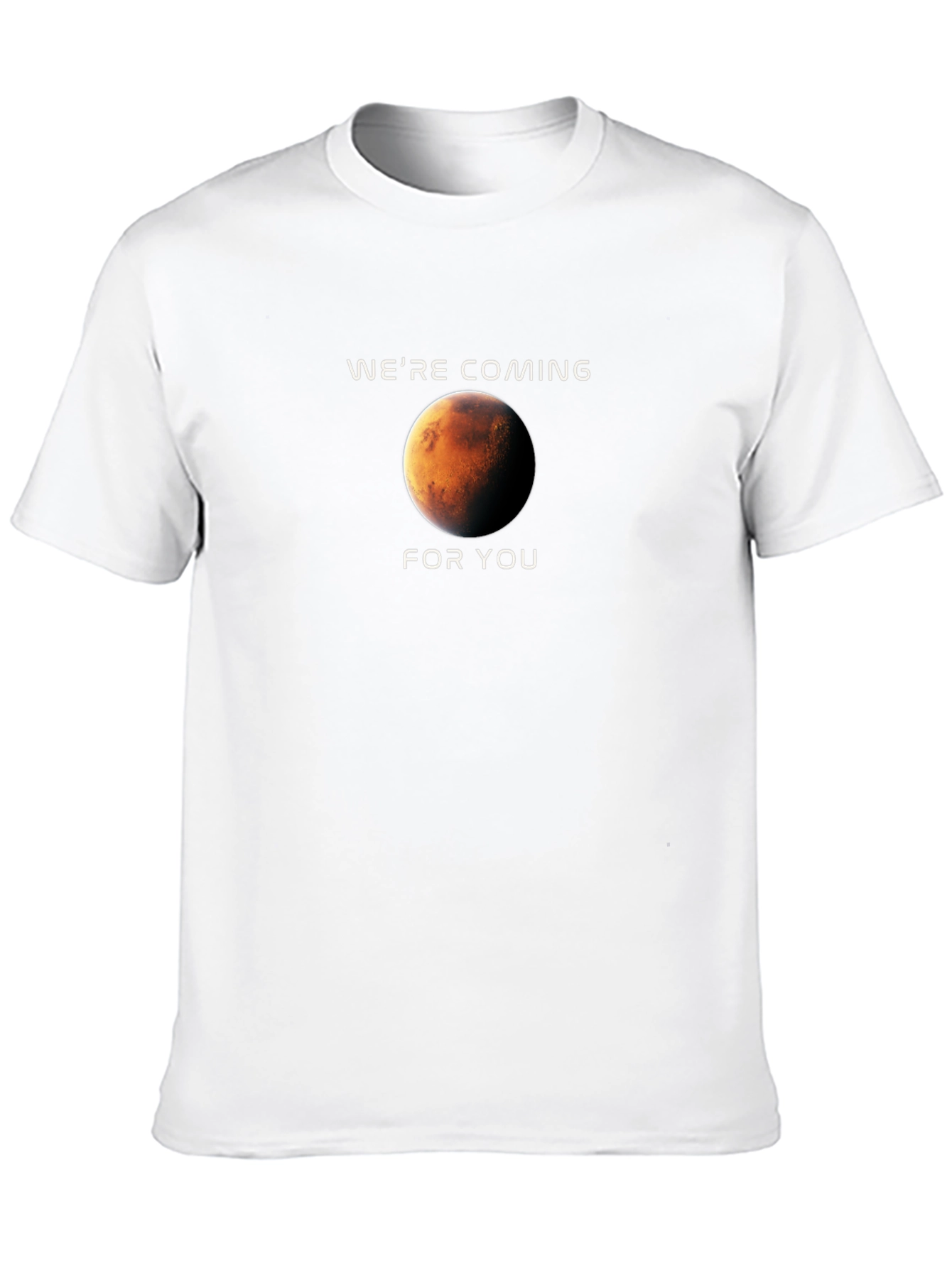 Were Coming For You Mars Graphic T-Shirt