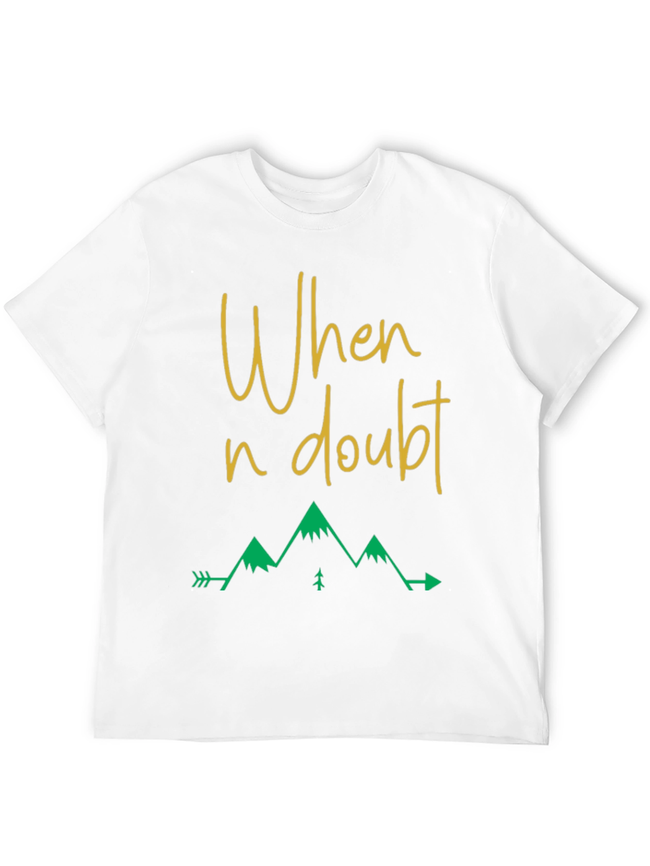 When in Doubt Graphic Tee - Mountain Adventure