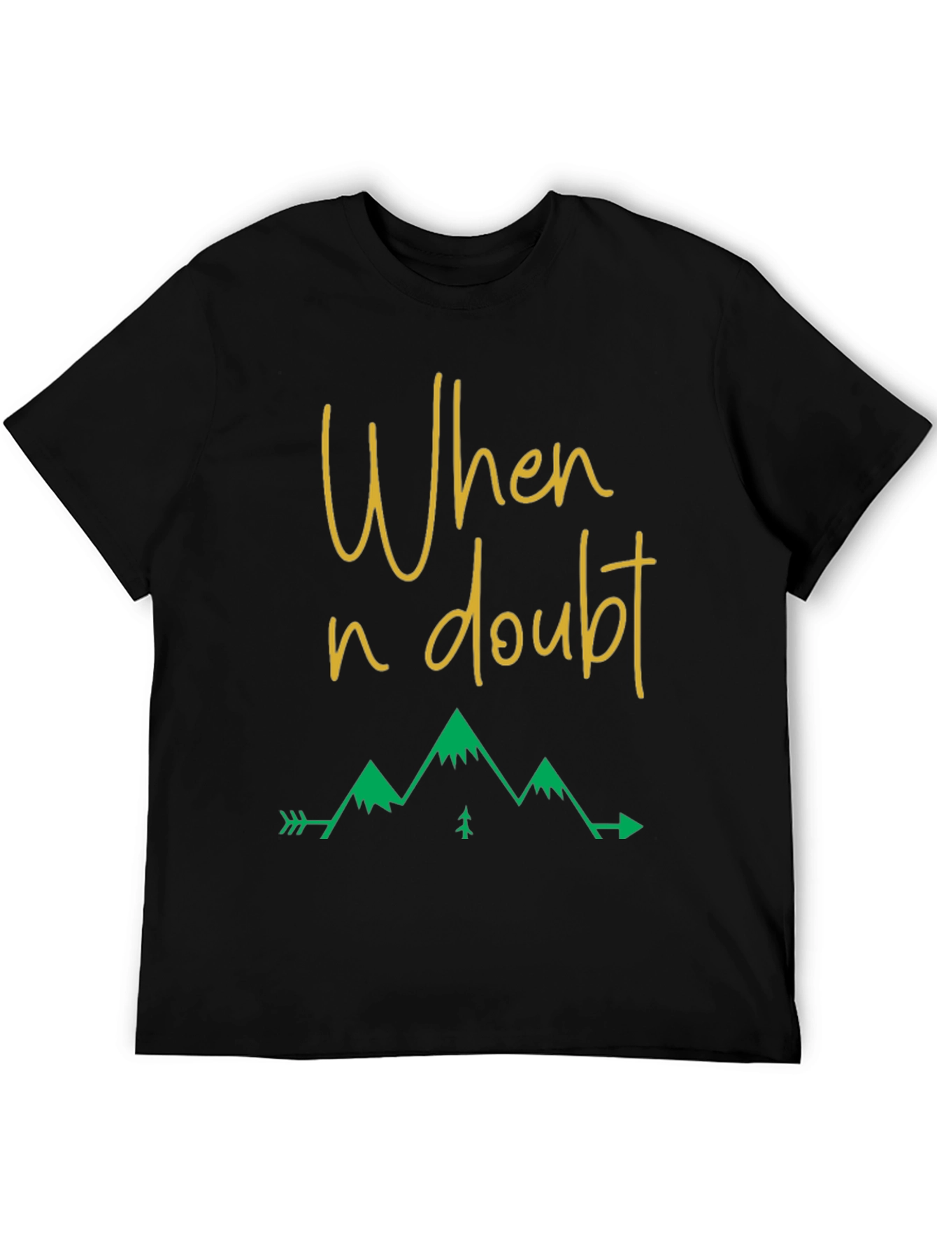 When in Doubt Graphic Tee - Mountain Adventure