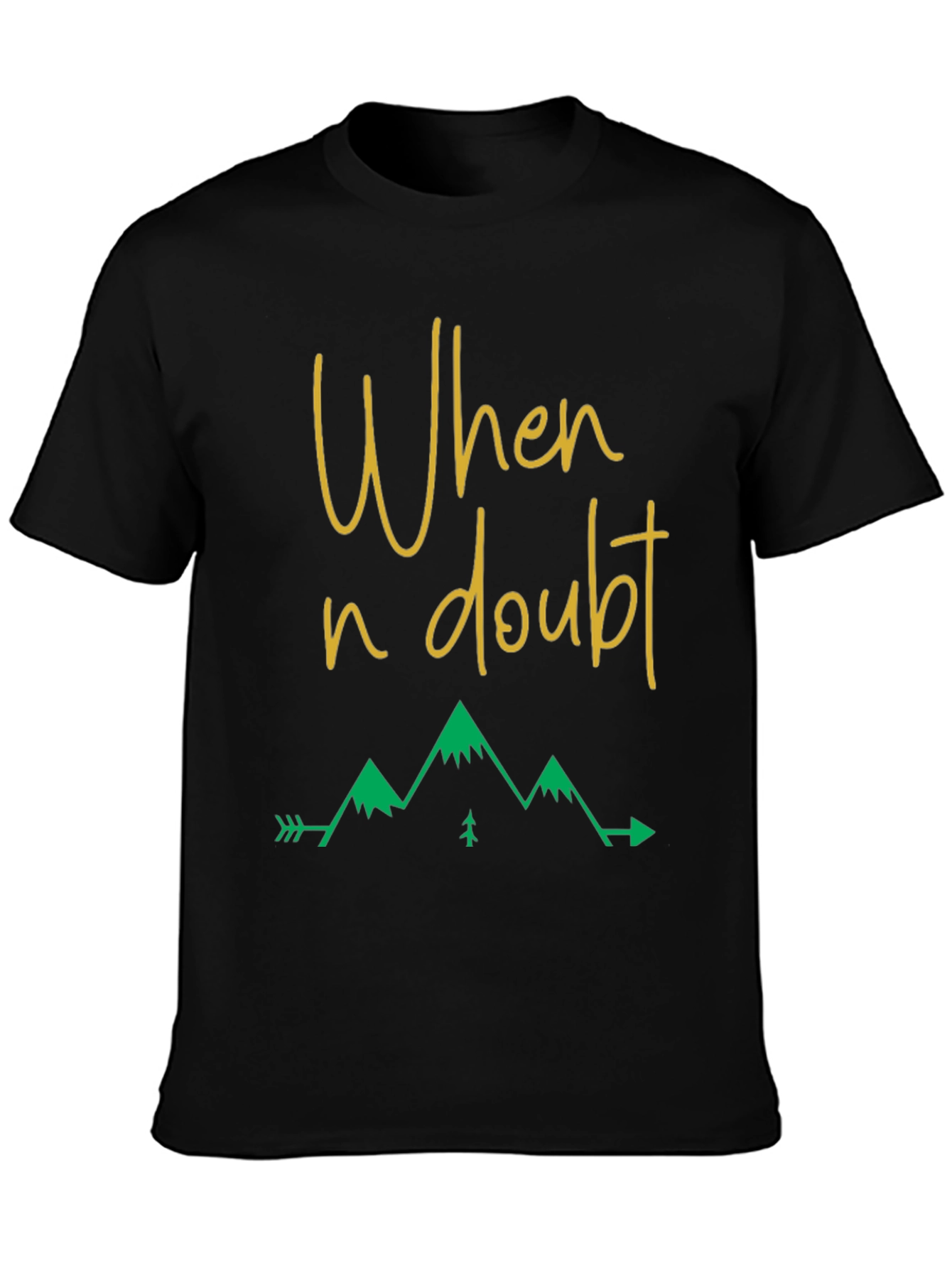 When in Doubt Graphic Tee - Mountain Adventure