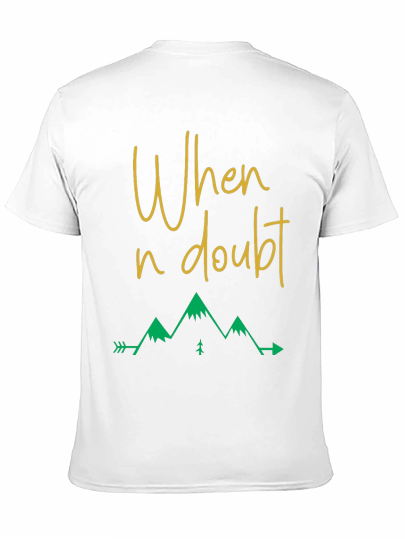 When in Doubt Graphic Tee - Mountain Adventure