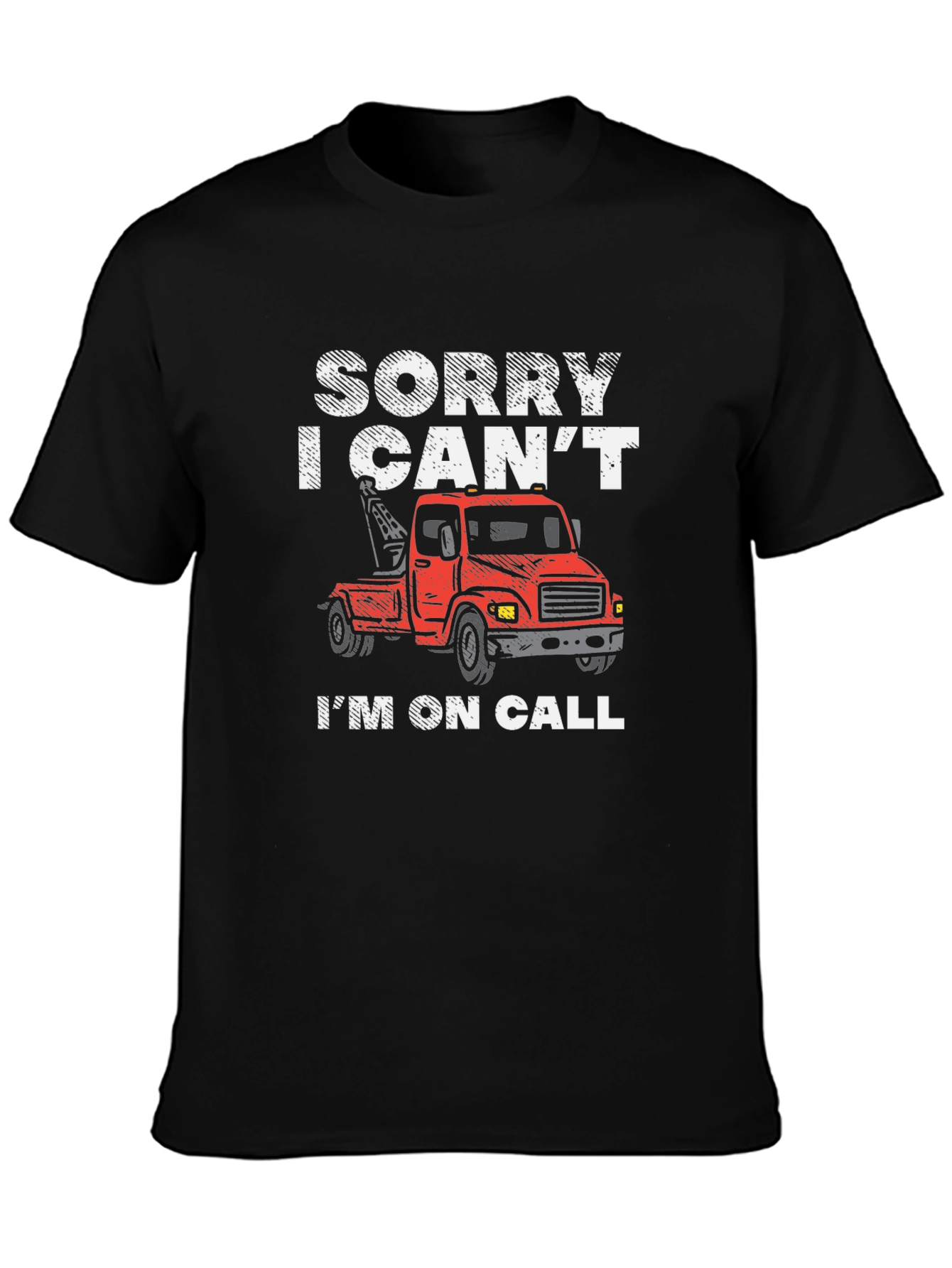 Sorry I Cant Im On Call Graphic Tee
