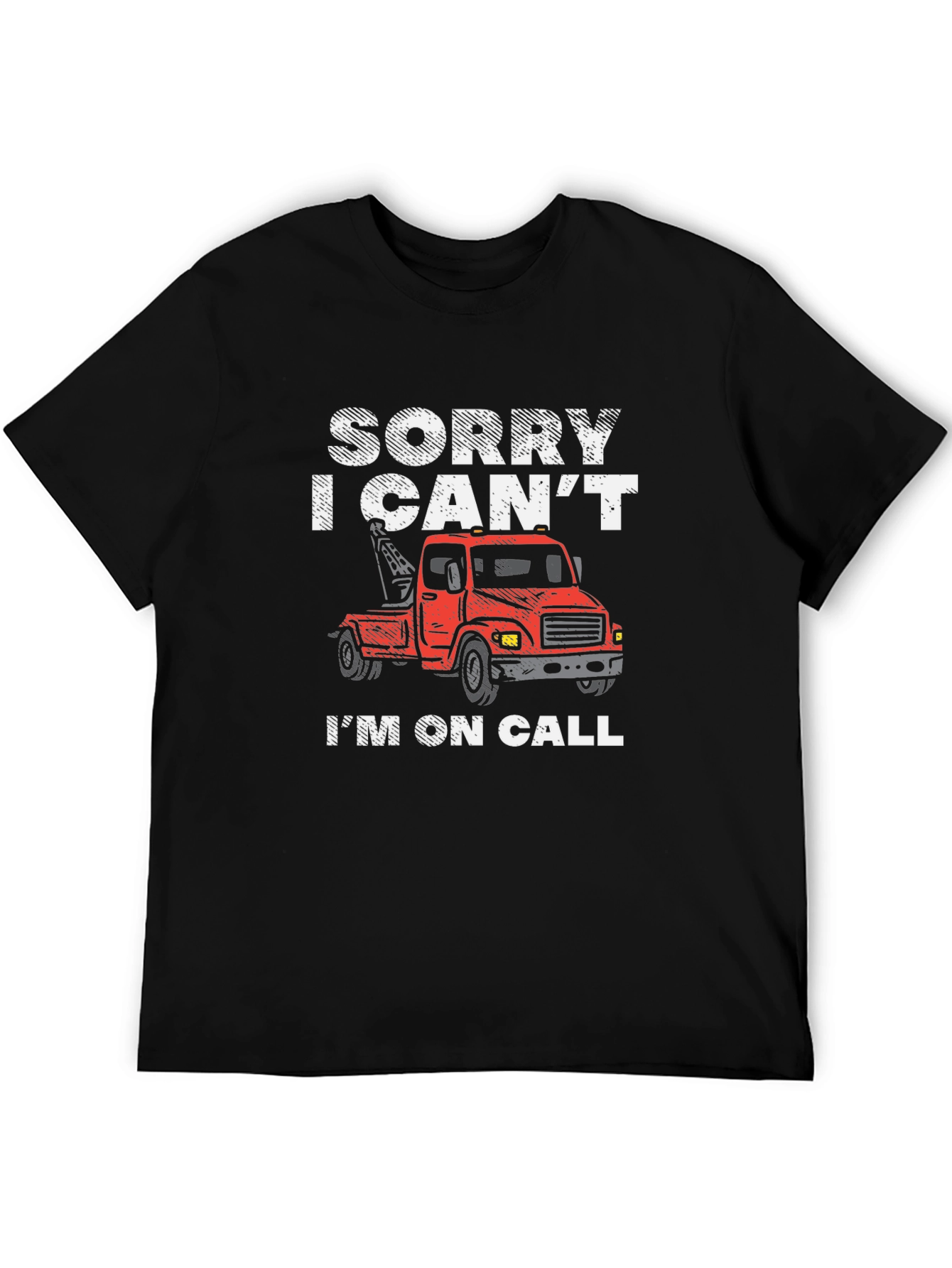 Sorry I Cant Im On Call Graphic Tee