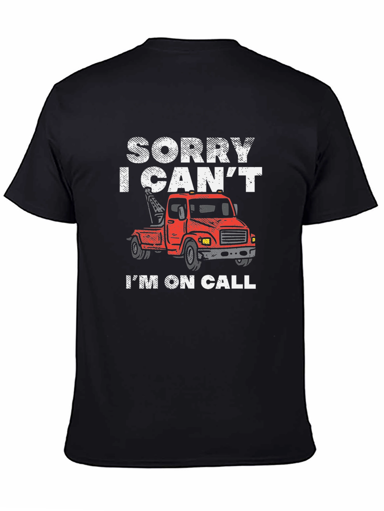 Sorry I Cant Im On Call Graphic Tee