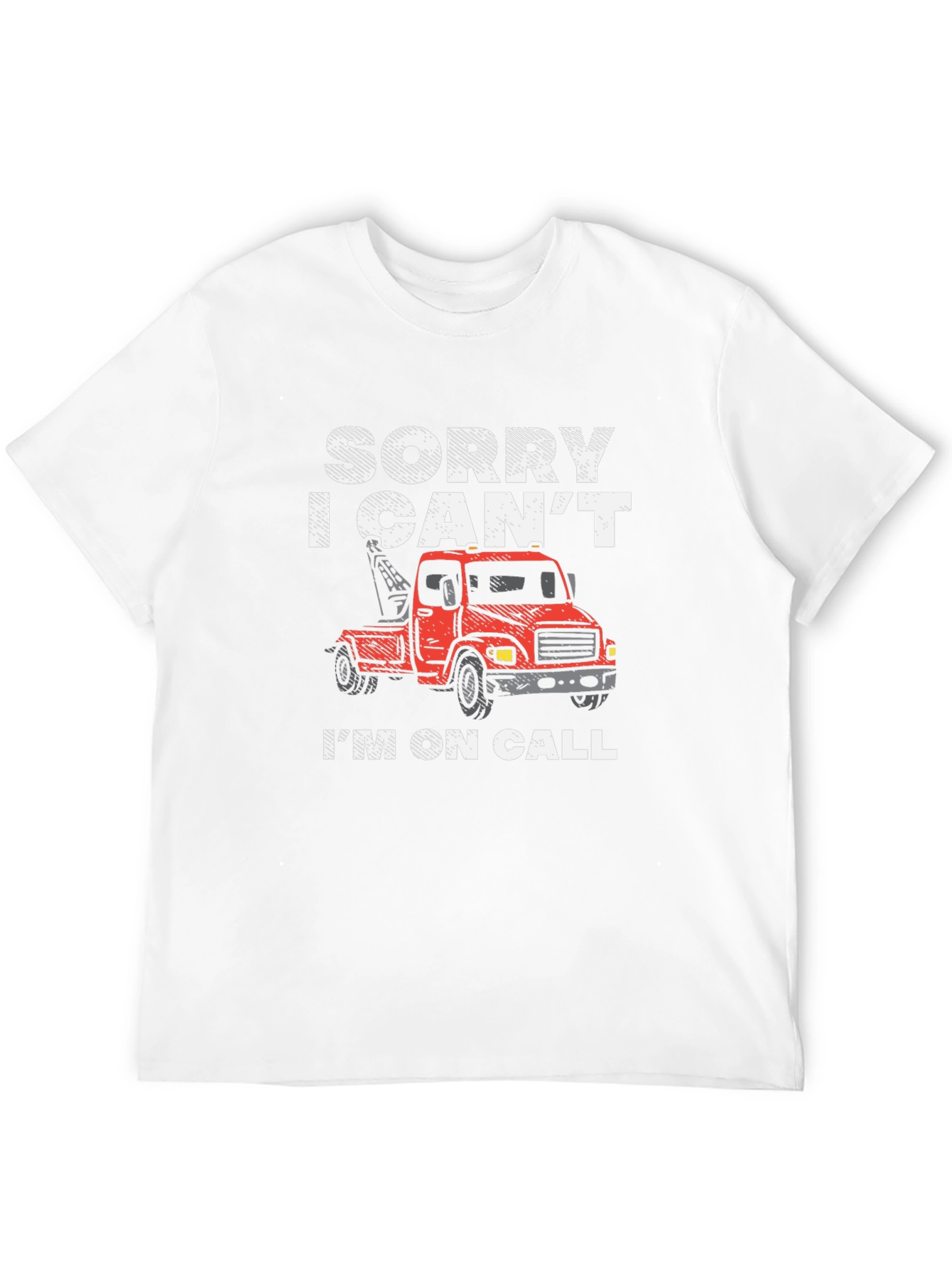 Sorry I Cant Im On Call Graphic Tee
