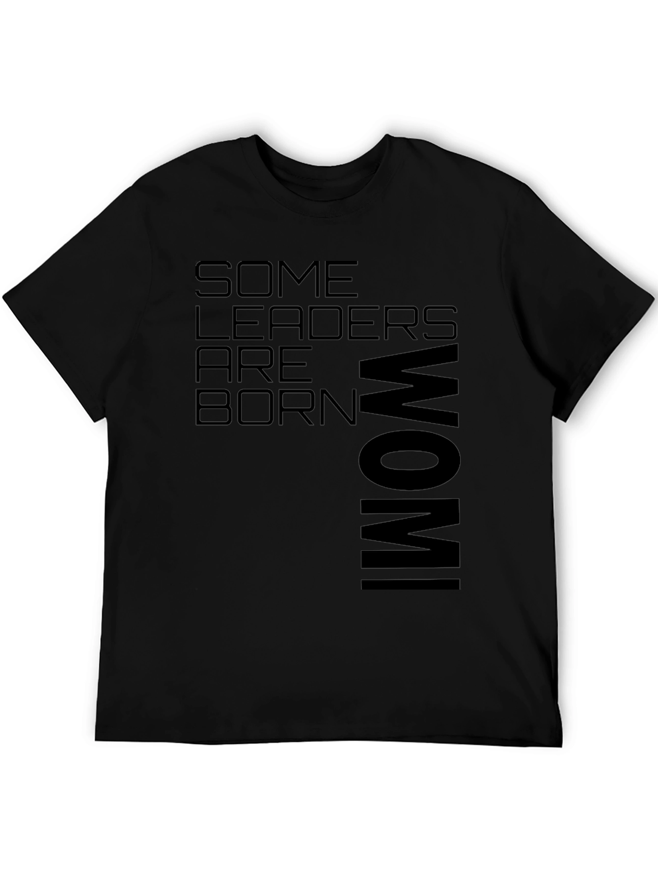 Some Leaders Are Born WOMI Black T-Shirt