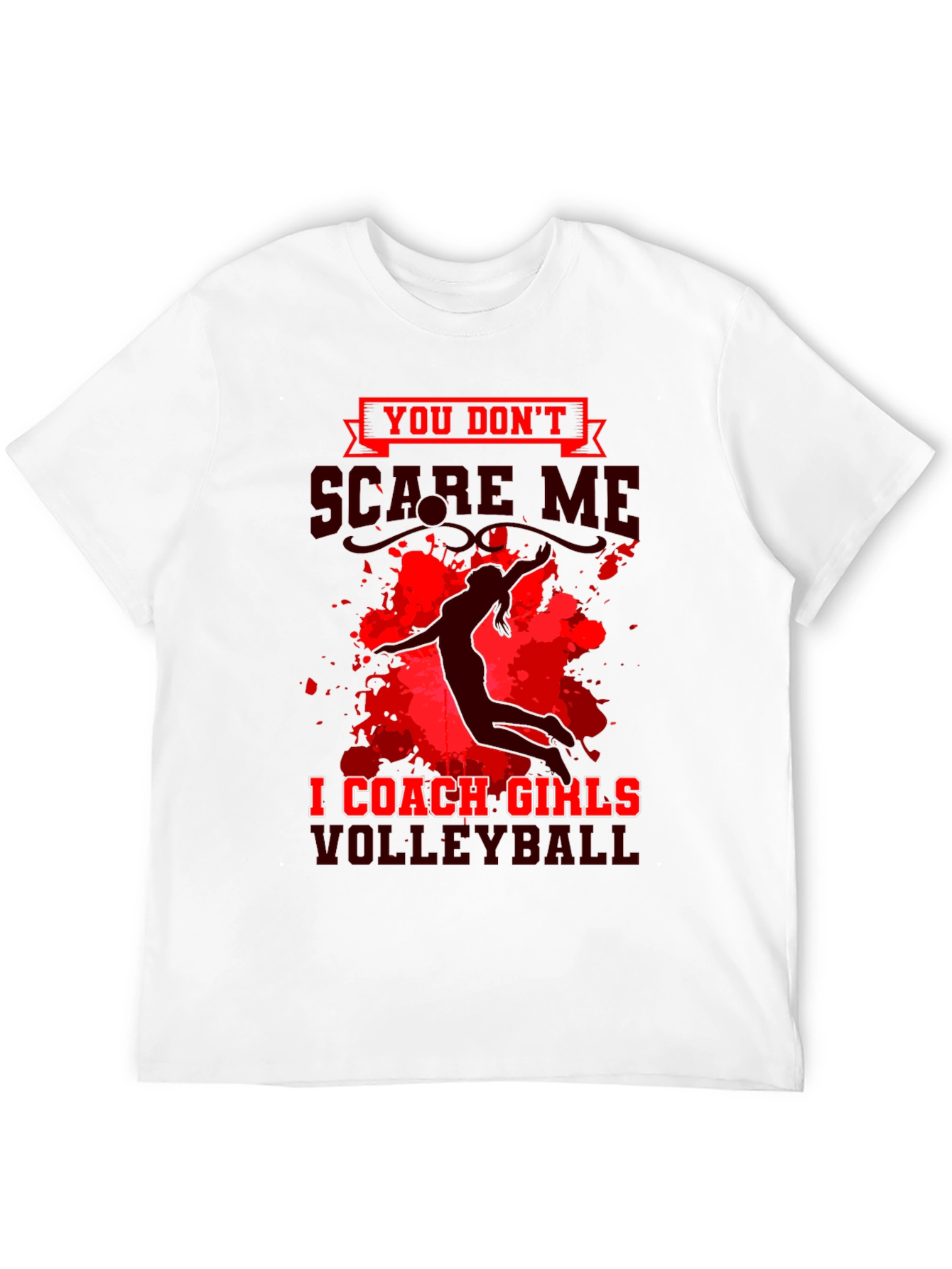 Volleyball Coach T-Shirt - Dont Scare Me!