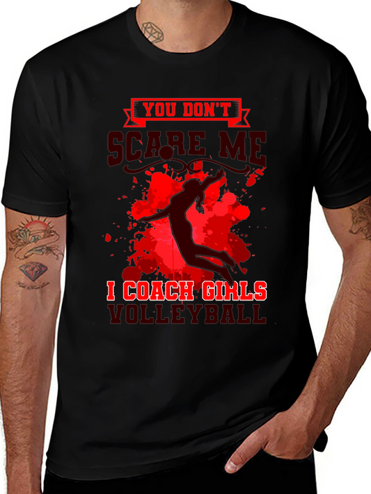 Volleyball Coach T-Shirt - Dont Scare Me!