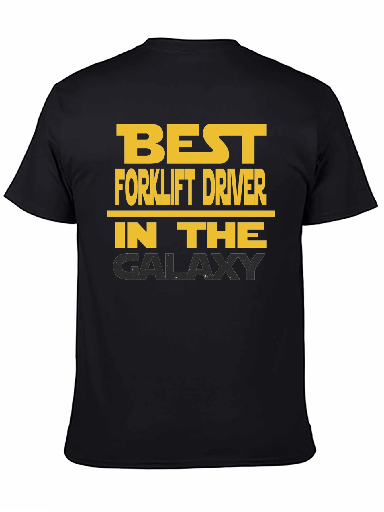 Best Forklift Driver in The Galaxy T-Shirt