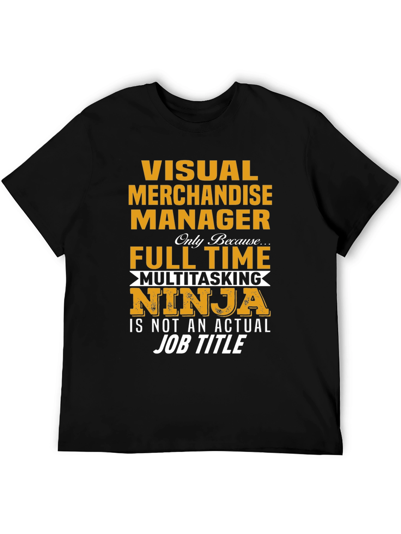 Visual Merchandise Manager Ninja T-Shirt