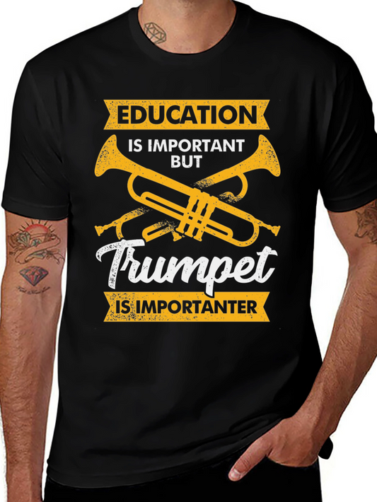 Trumpet Musician T-Shirt: Education is Importanter