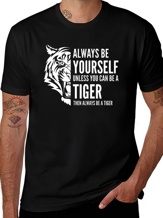 Always Be Yourself Tiger Graphic T-Shirt