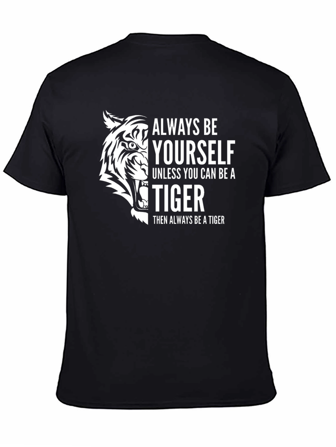Always Be Yourself Tiger Graphic T-Shirt