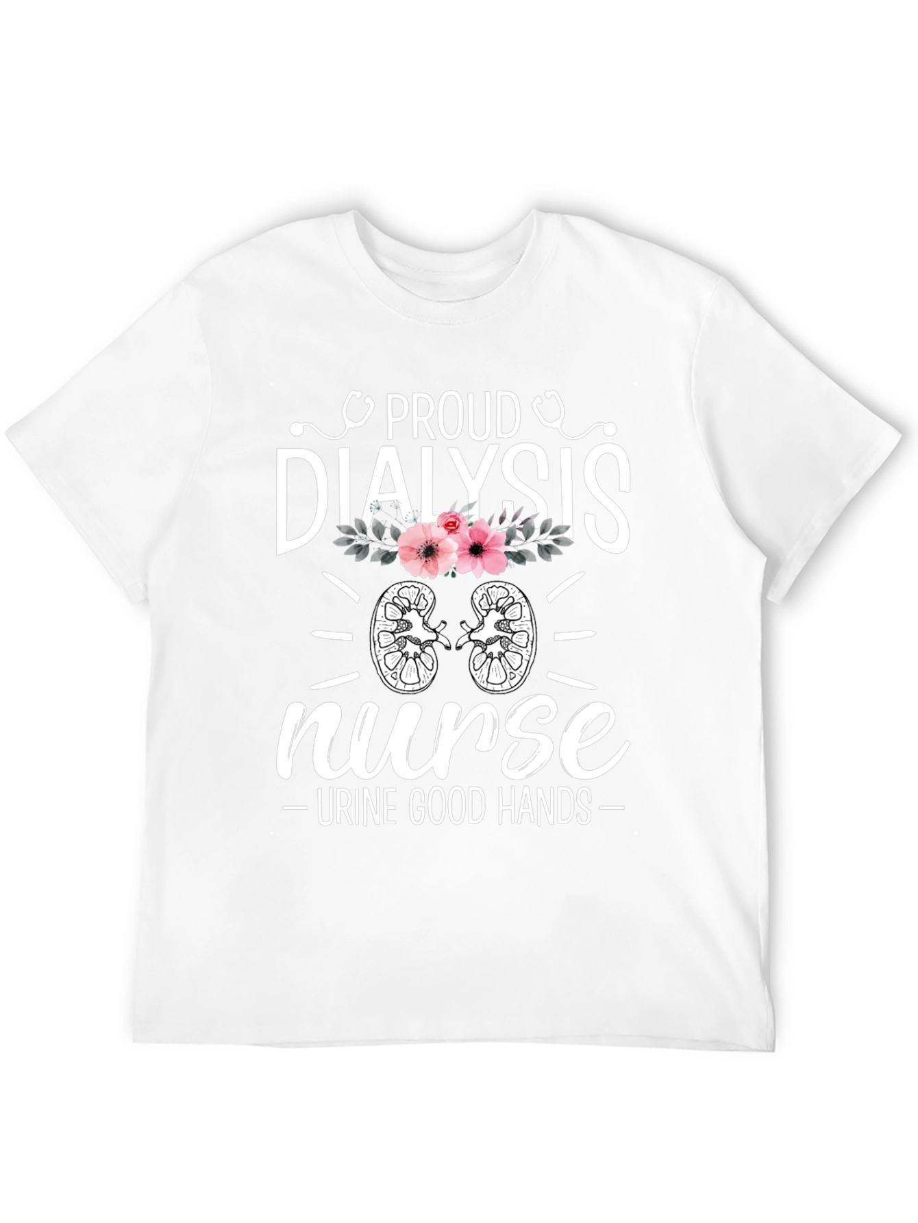 Proud Dialysis Nurse T-Shirt - Funny Nurse Gift