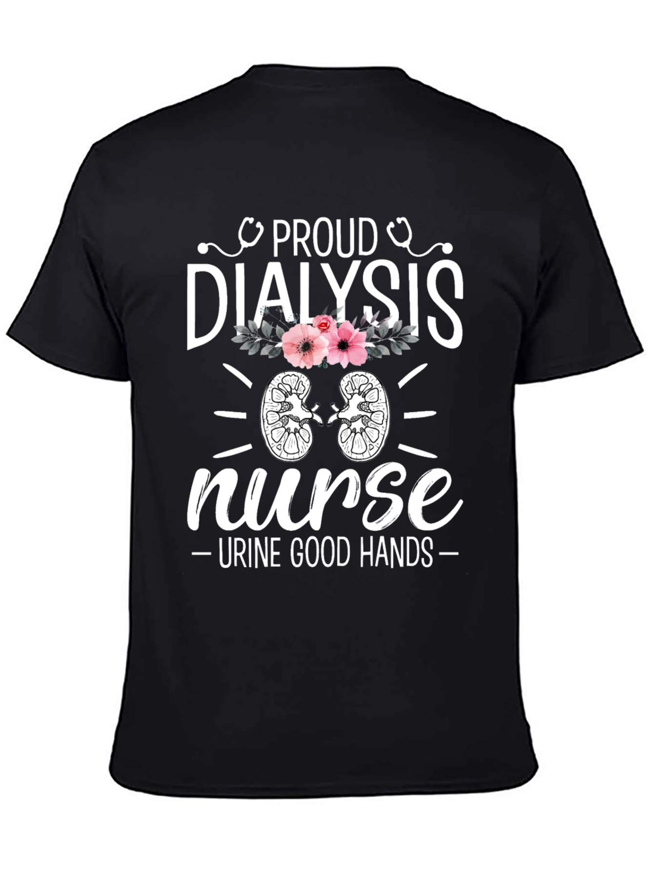 Proud Dialysis Nurse T-Shirt - Funny Nurse Gift
