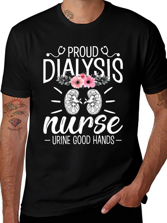Proud Dialysis Nurse T-Shirt - Funny Nurse Gift