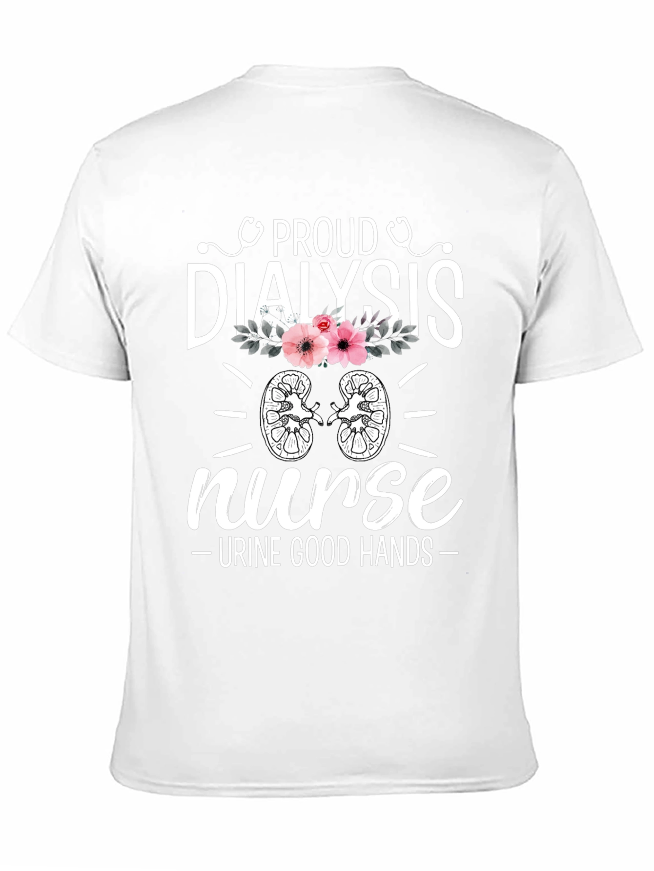 Proud Dialysis Nurse T-Shirt - Funny Nurse Gift