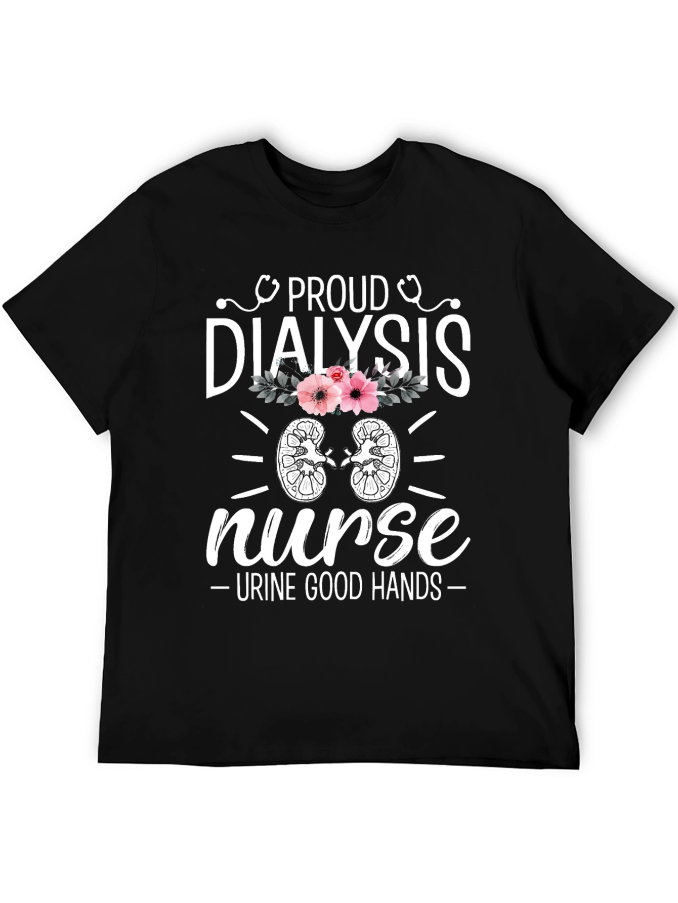 Proud Dialysis Nurse T-Shirt - Funny Nurse Gift