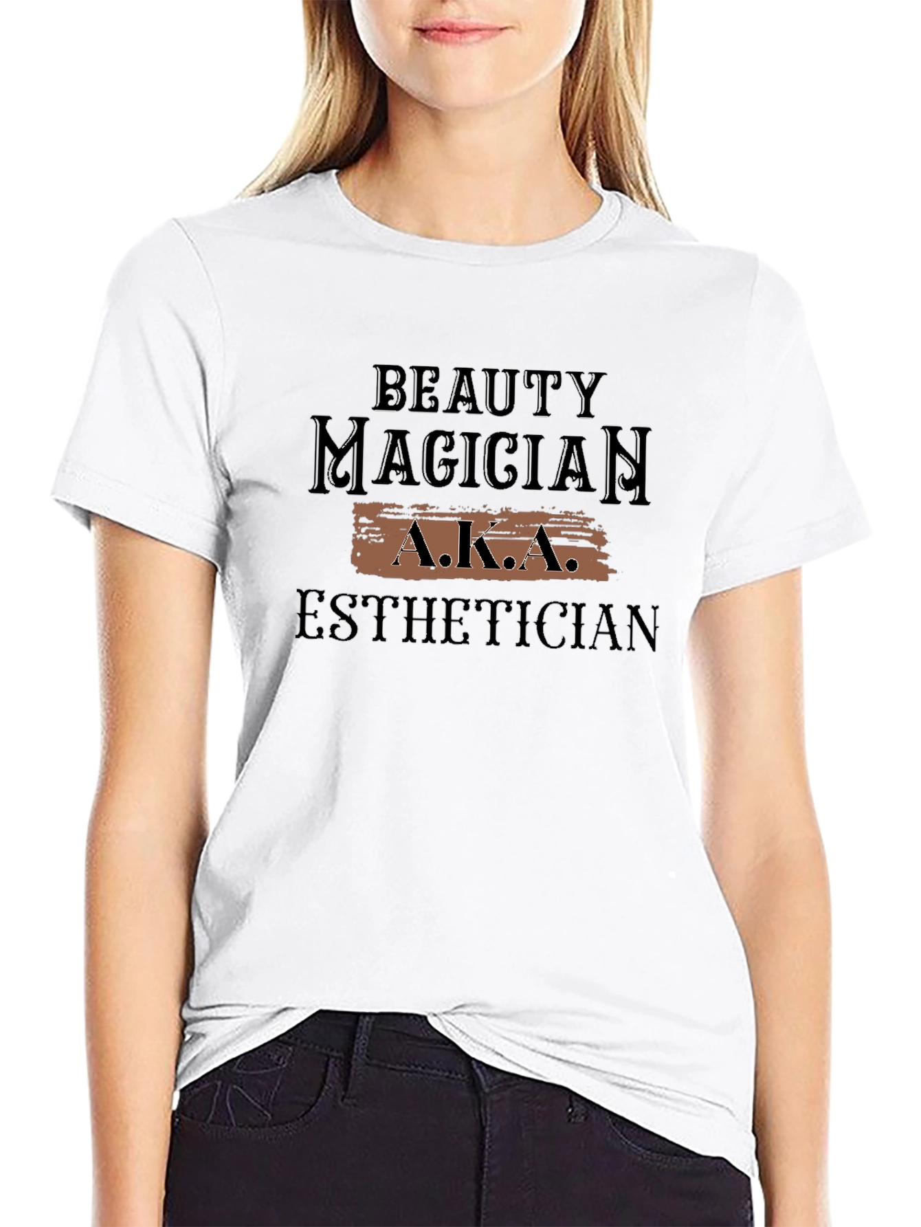 Beauty Magician Esthetician AKA T-Shirt