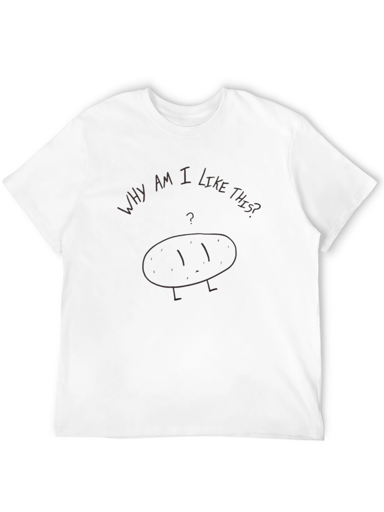 Why Am I Like This? Funny Graphic Tee