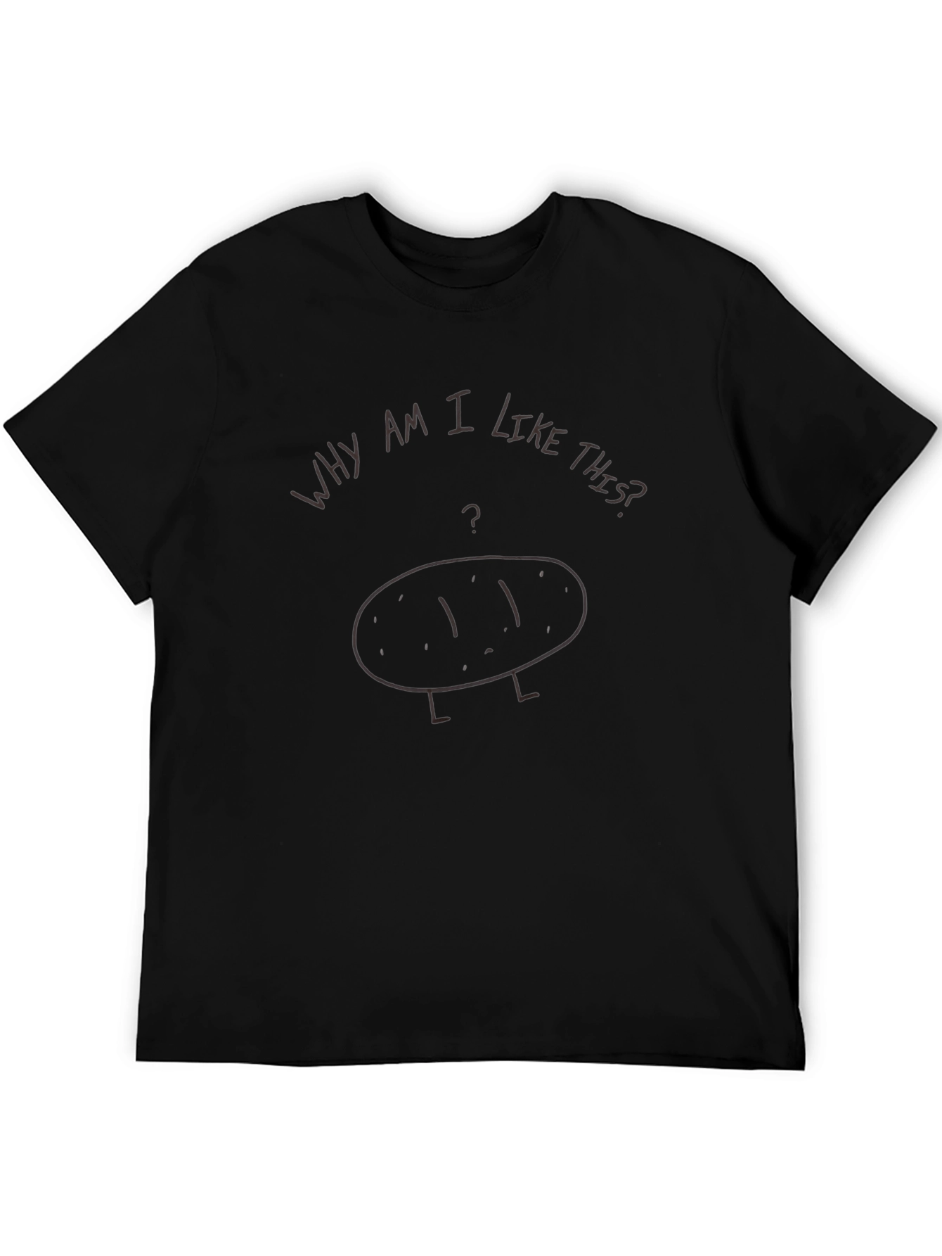 Why Am I Like This? Funny Graphic Tee