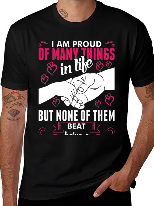 Proud Dad T-Shirt: Many Things in Life