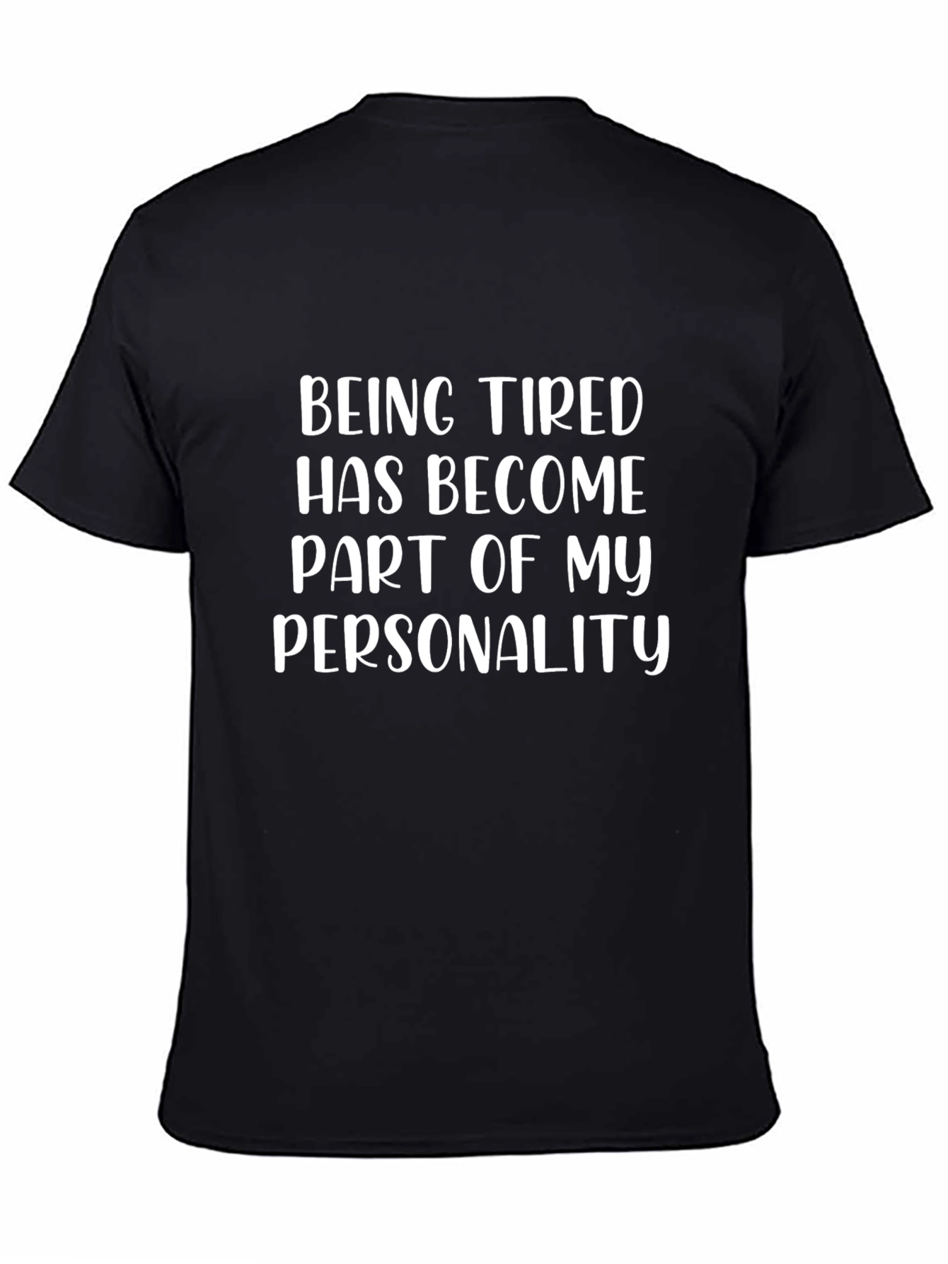 Tired Personality T-Shirt - Black Graphic Tee