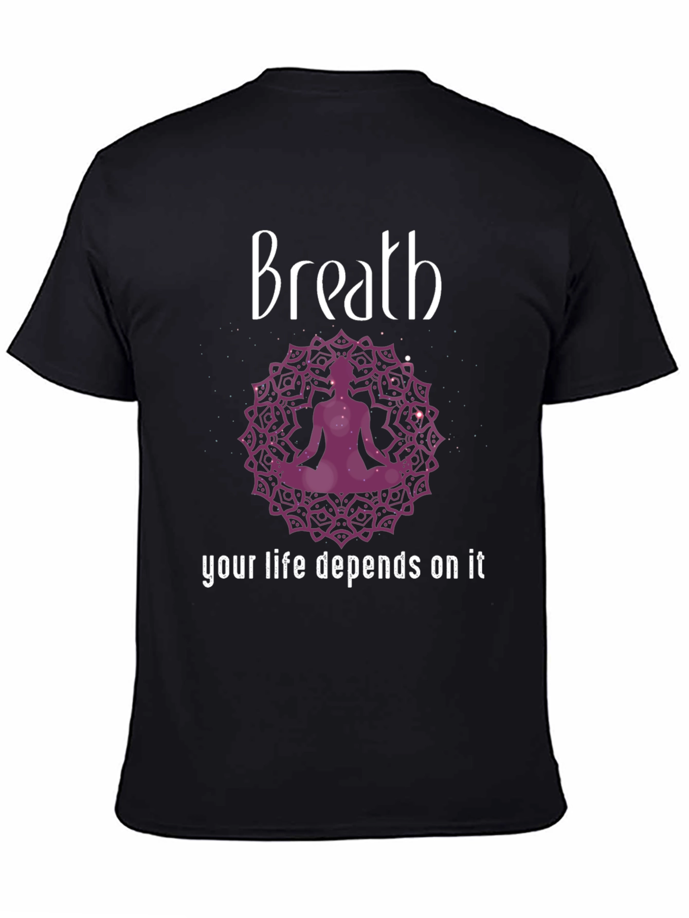 Breath Meditation T-Shirt - Your Life Depends On It