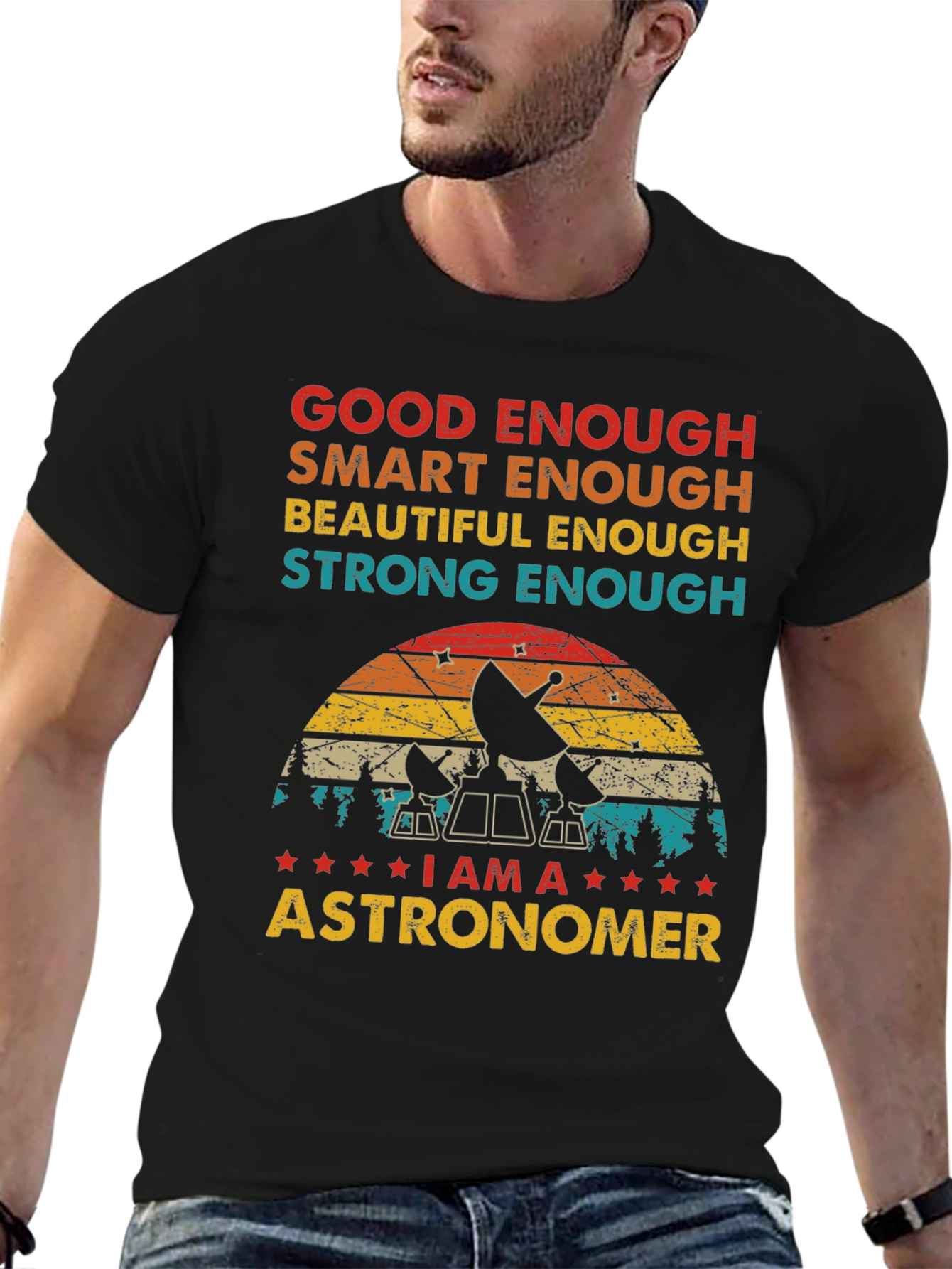 Astronomer T-Shirt - Good Enough Smart Enough