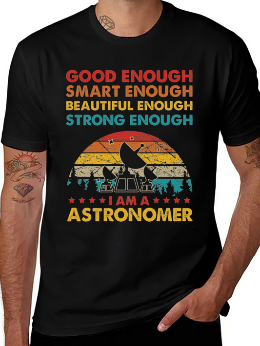 Astronomer T-Shirt - Good Enough Smart Enough