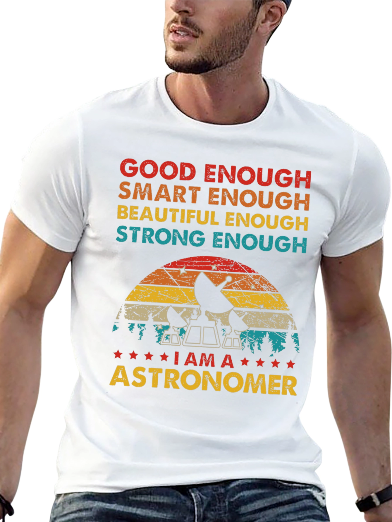 Astronomer T-Shirt - Good Enough Smart Enough