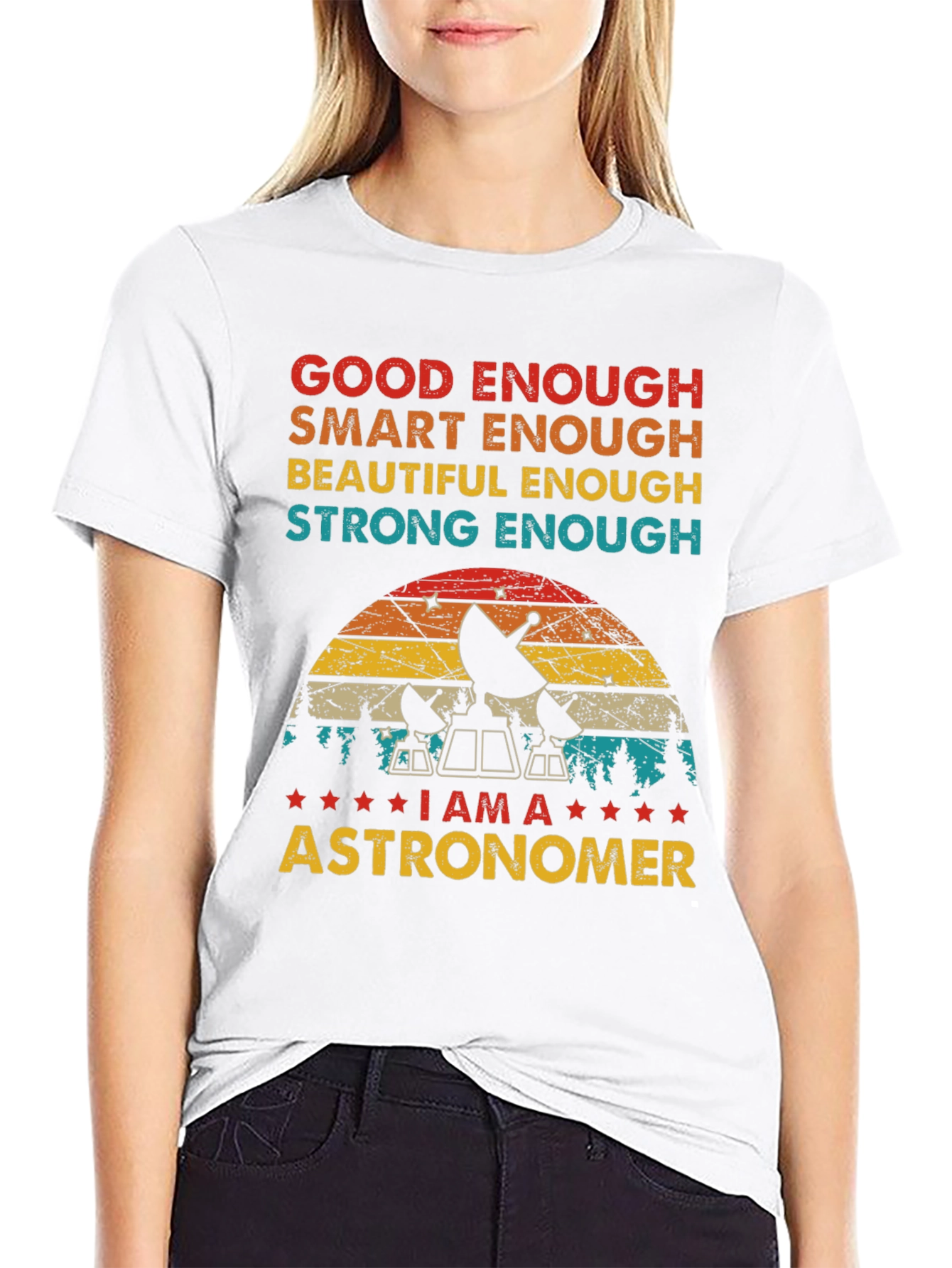 Astronomer T-Shirt - Good Enough Smart Enough