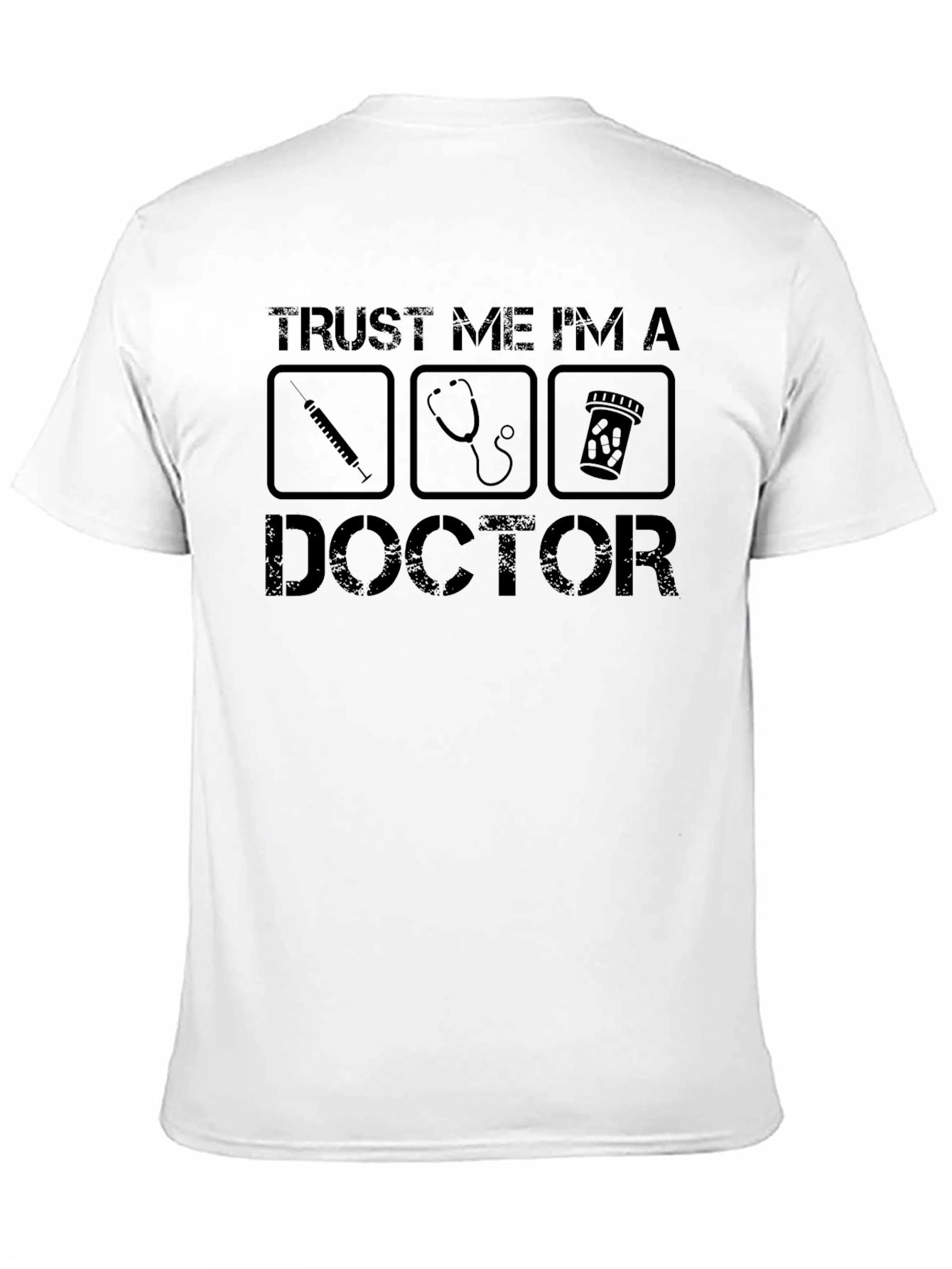Trust Me Im A Doctor T-Shirt