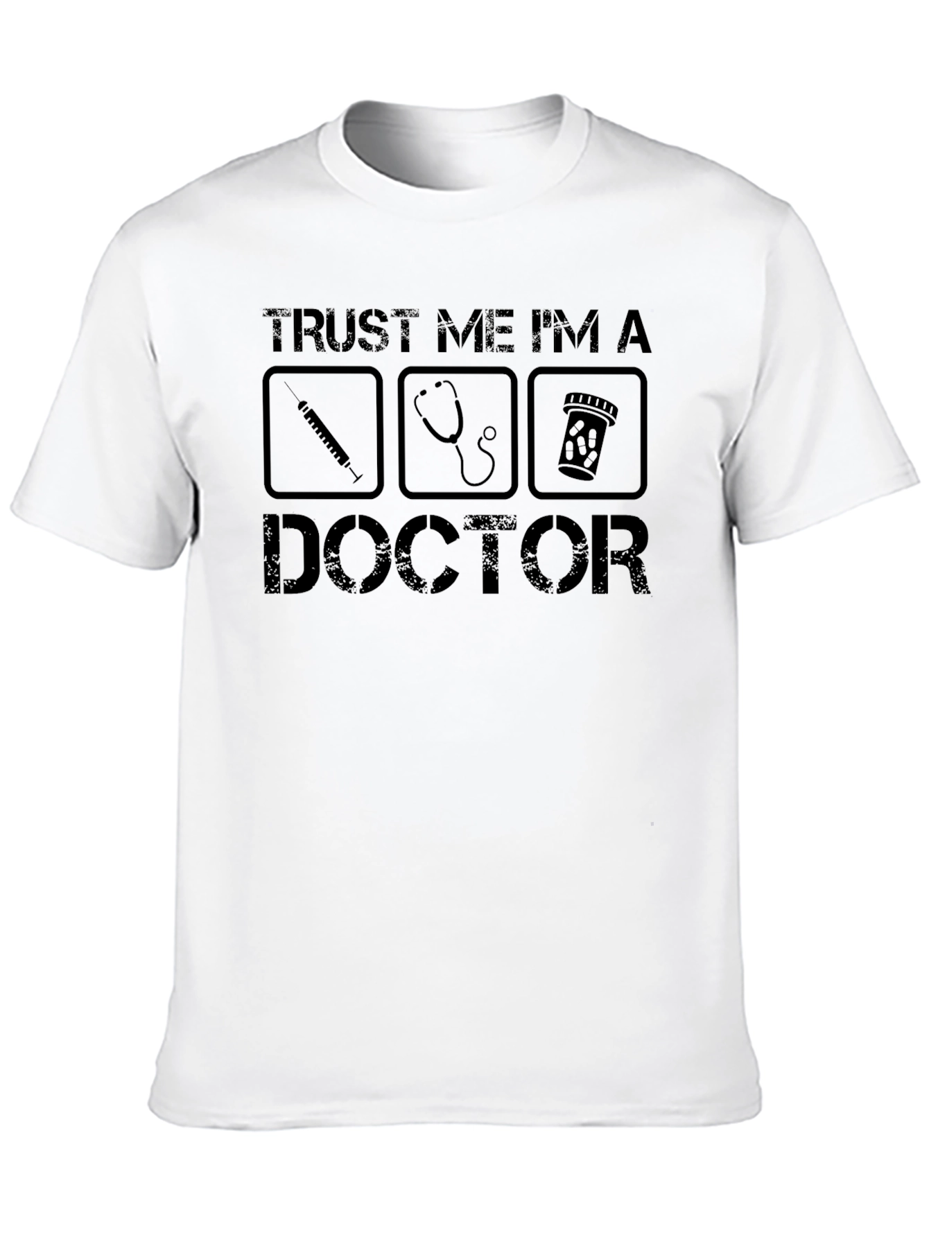 Trust Me Im A Doctor T-Shirt