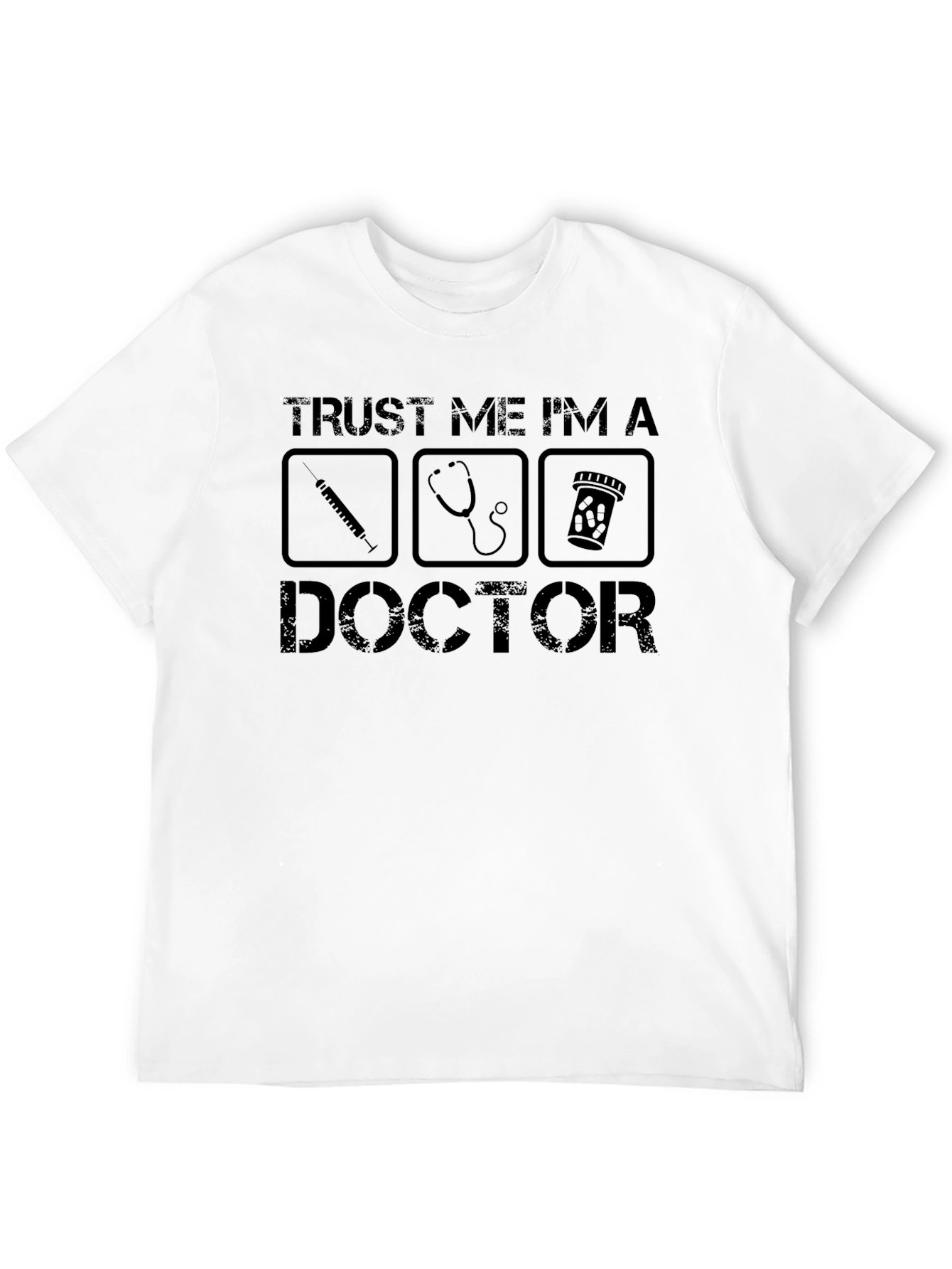 Trust Me Im A Doctor T-Shirt
