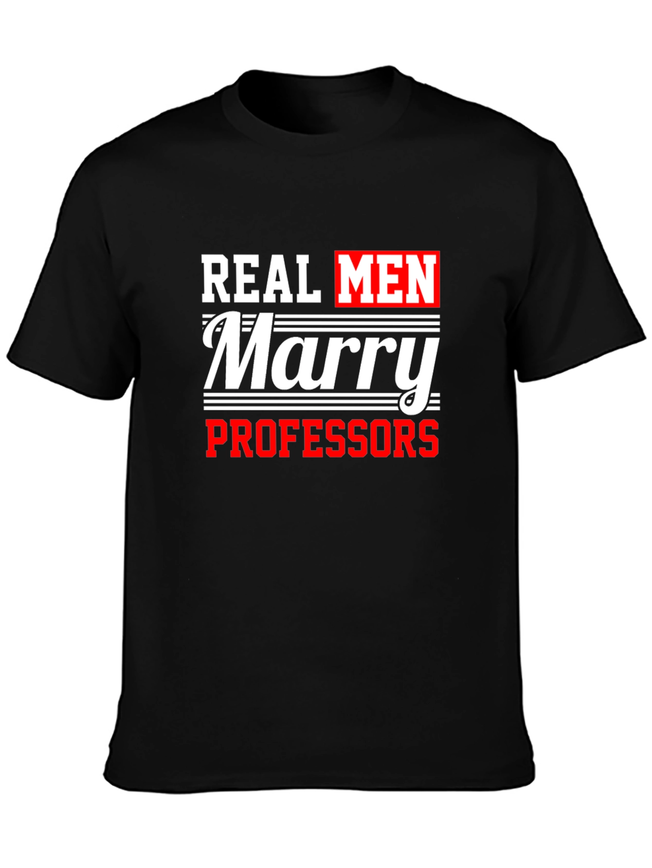 Real Men Marry Professors T-Shirt