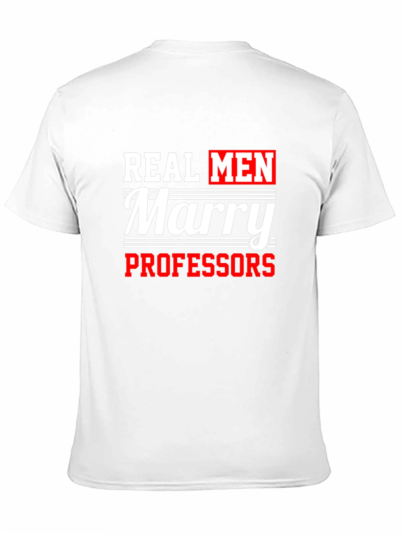 Real Men Marry Professors T-Shirt