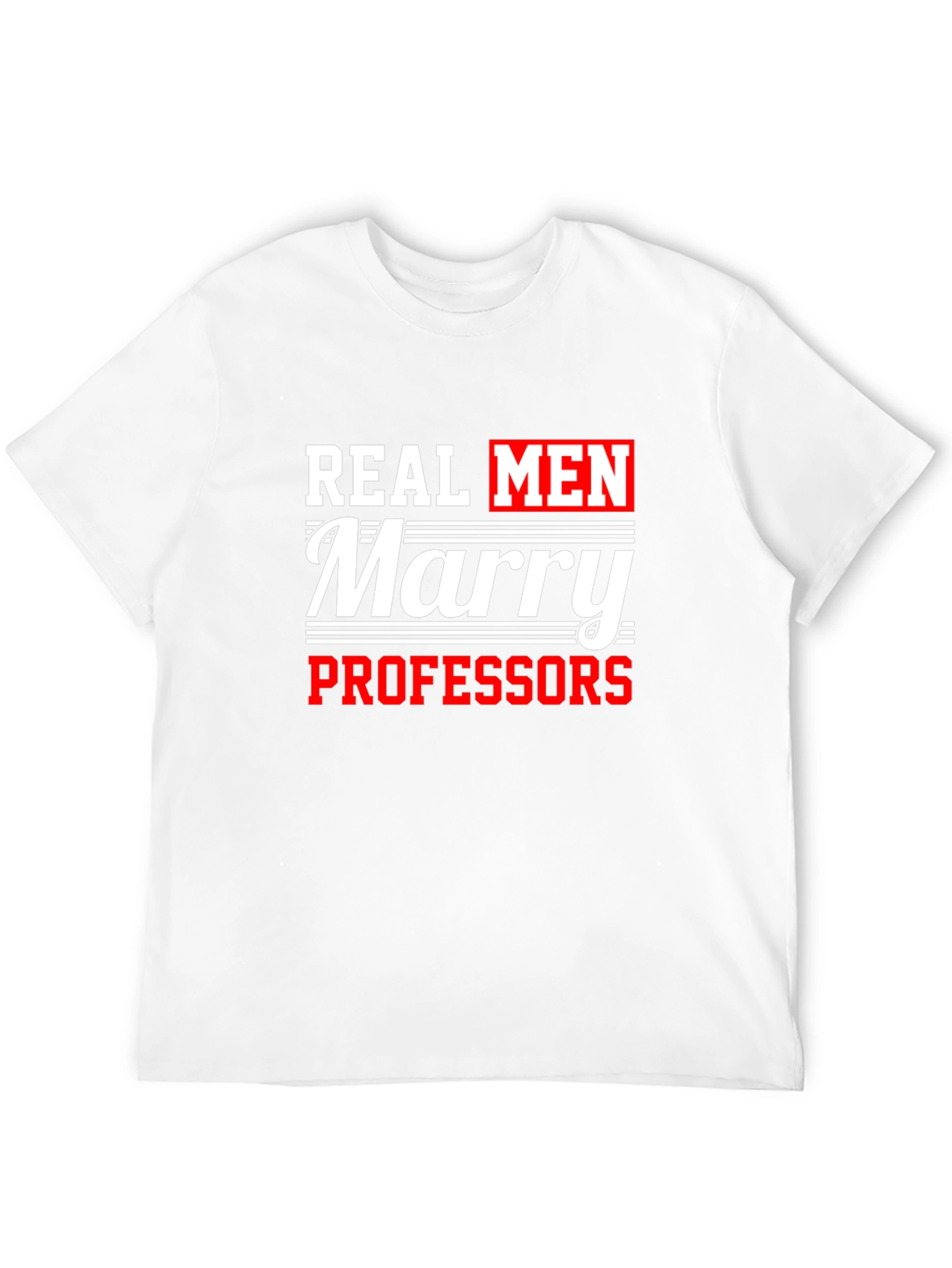 Real Men Marry Professors T-Shirt