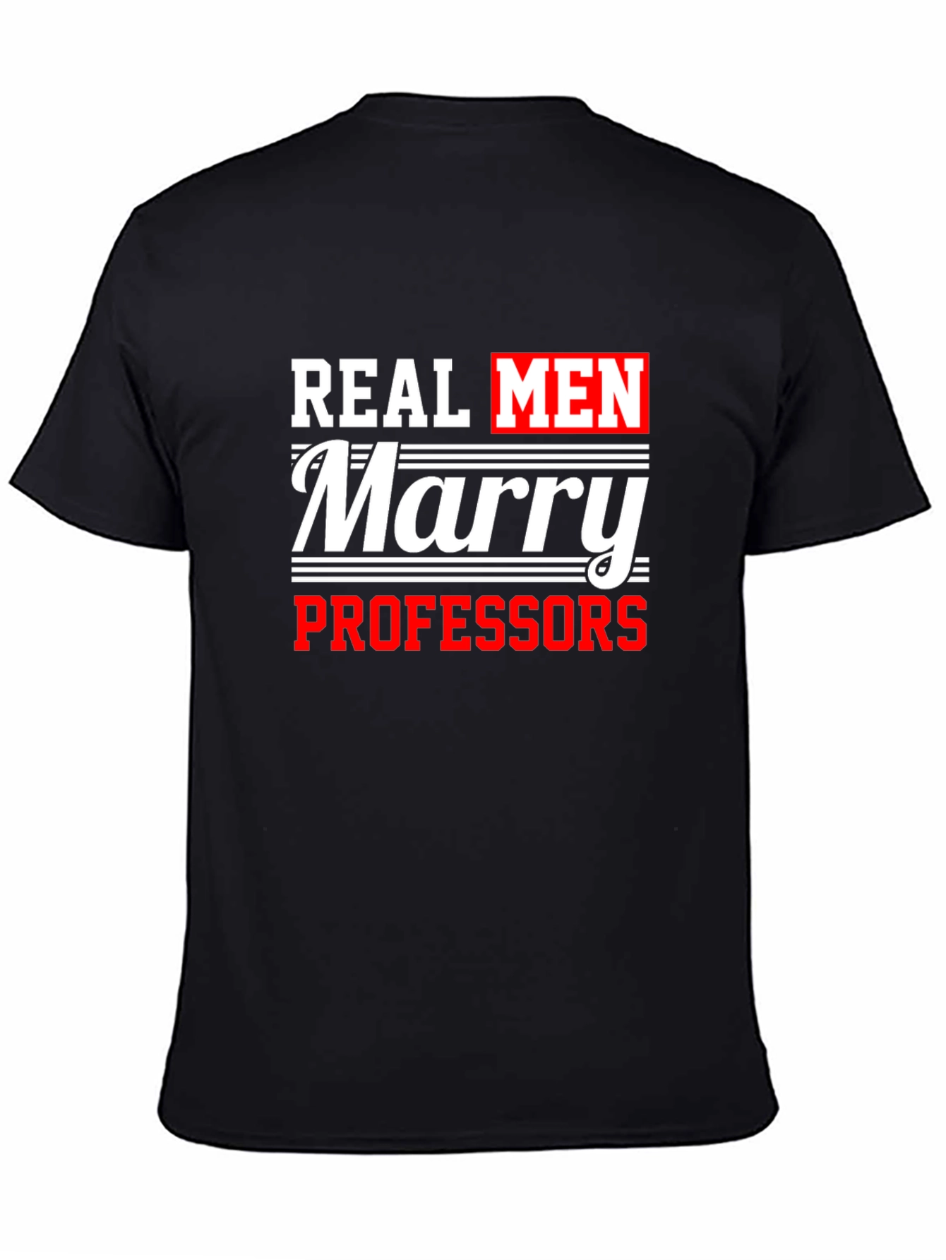 Real Men Marry Professors T-Shirt