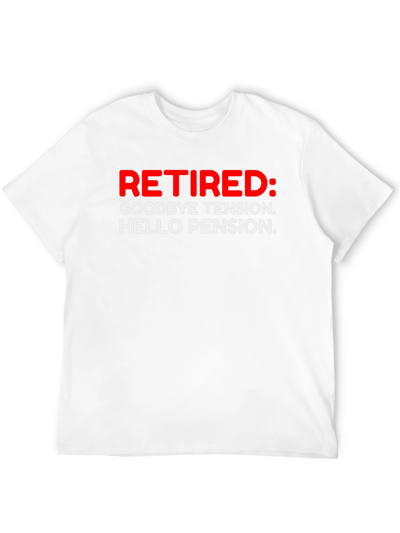 Retired: Goodbye Tension Hello Pension T-Shirt