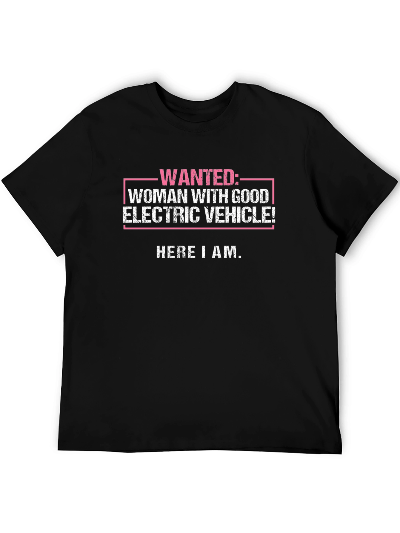 Wanted: Woman with Good Electric Vehicle! Novelty T-Shirt