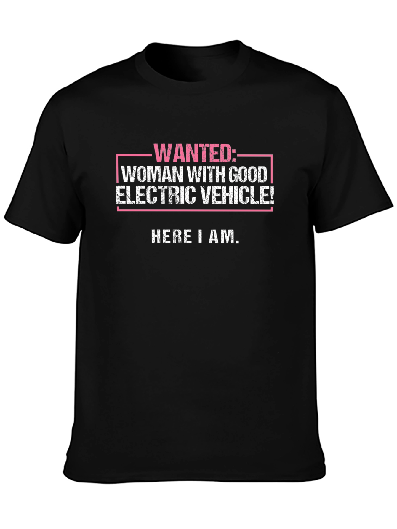 Wanted: Woman with Good Electric Vehicle! Novelty T-Shirt