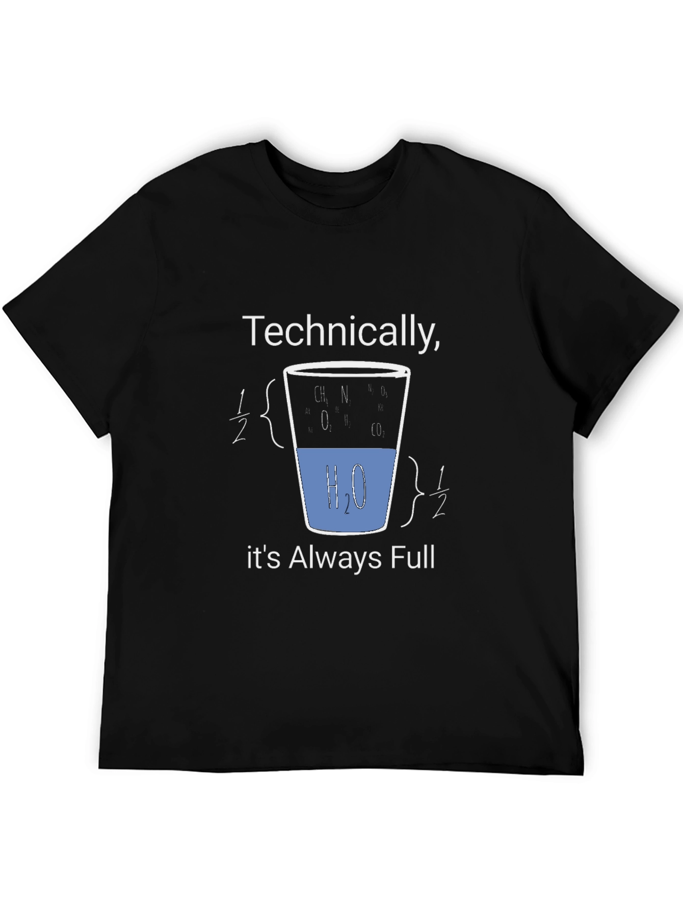 Technically Always Full T-Shirt: Science Humor Tee